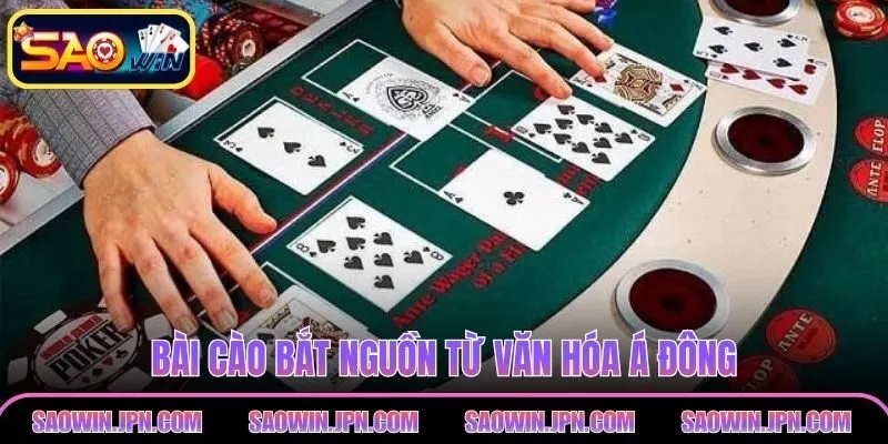 Bài cào bắt nguồn từ văn hóa Á Đông