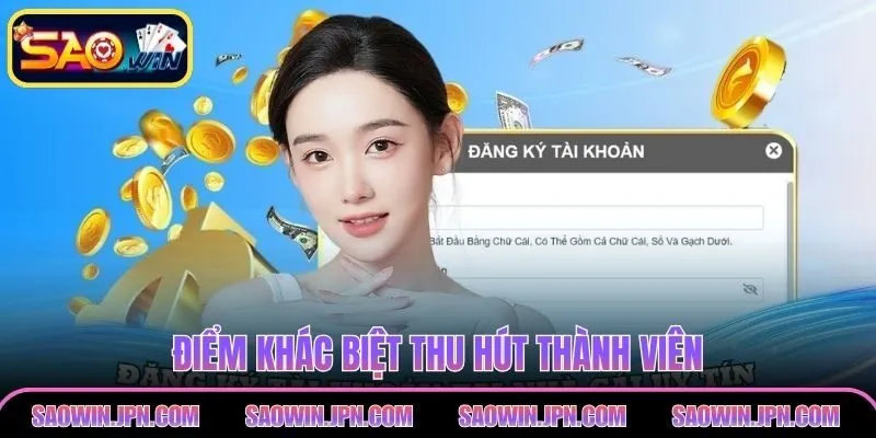 Điểm khác biệt thu hút thành viên