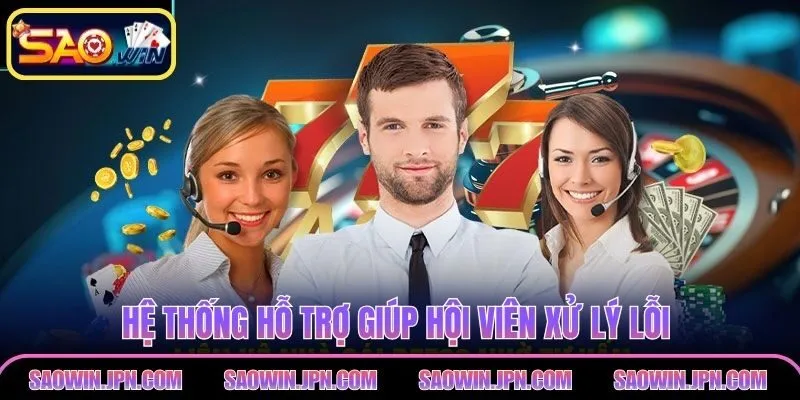 Liên Hệ SAOWIN – Hỗ Trợ Hội Viên 24/7 Với Phản Hồi Nhanh Hệ thống hỗ trợ giúp hội viên xử lý lỗi chỉ trong vài phút