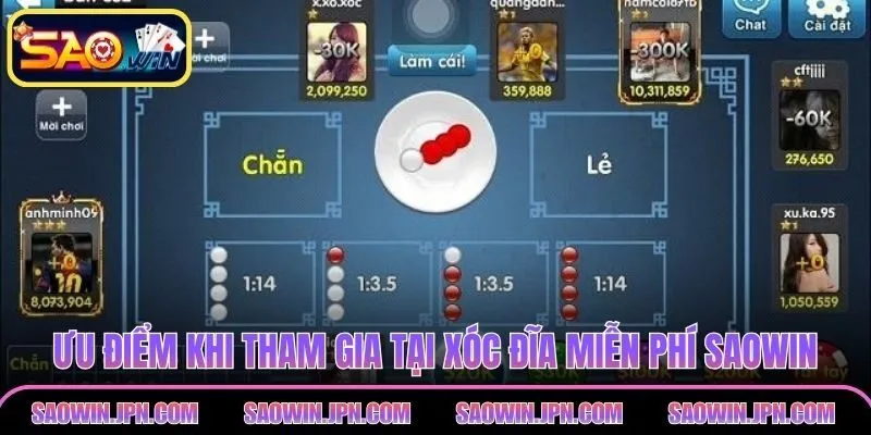 Ưu điểm khi tham gia tại xóc đĩa miễn phí SAOWIN